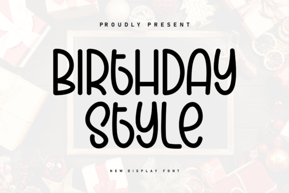 Birthday Style: The Perfect Display Typeface for Campaign Success